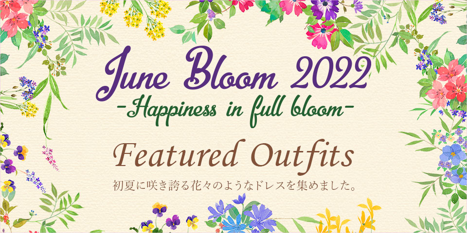 June Bloom 2022 Featured Outfits